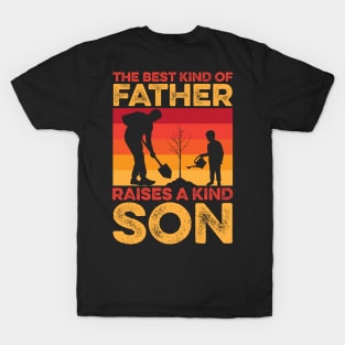 The Best Kind Of Father Raises A Kind Son T-Shirt